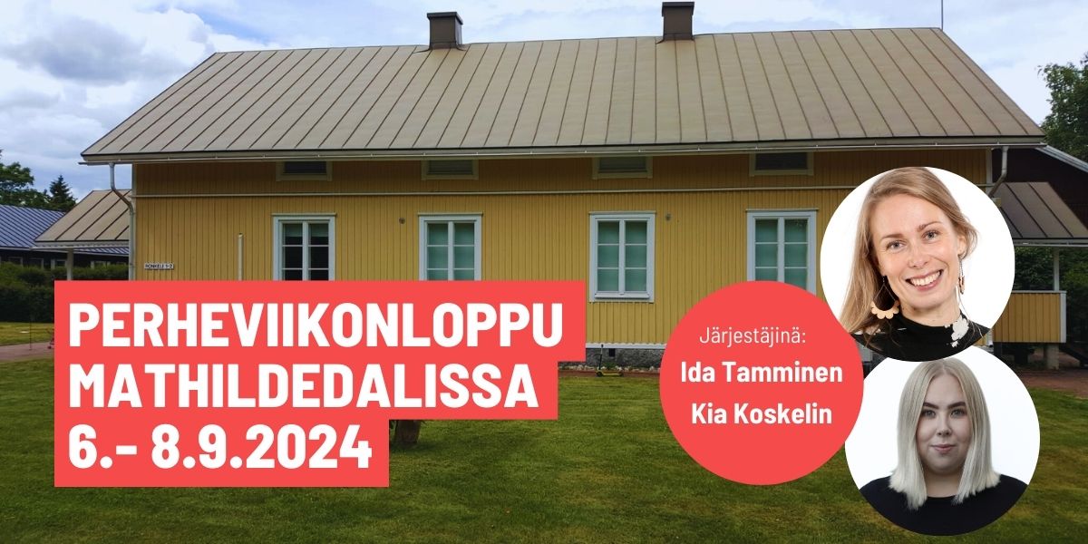 Perheviikonloppu Salon Mathildedalissa 6.- 8.9.2024