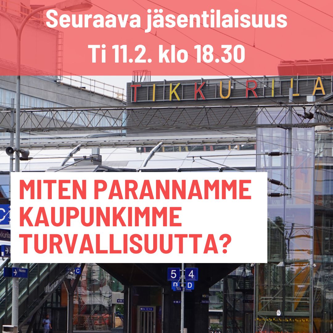 Jäsentilaisuus 11.2: Miten parannamme kaupunkimme turvallisuutta?
